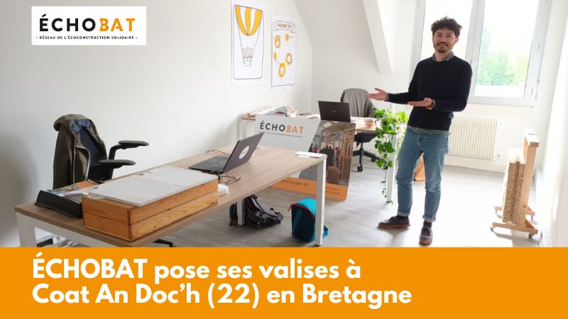 ÉCHOBAT pose ses valises à Coat An Doc’h en Bretagne